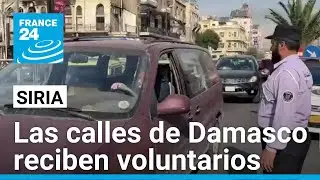 Siria: ciudadanos voluntarios llegan a Damasco para ayudar en tareas diversas • FRANCE 24 Español