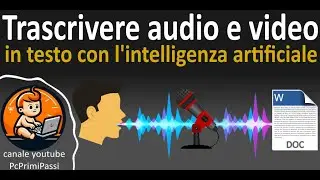 Trascrivere e riassumere automaticamente audio e video in modo gratuito
