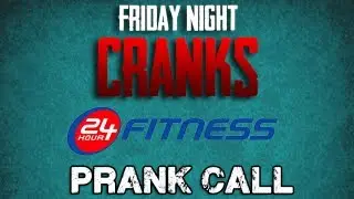 24 Hour Fitness - Prank Call
