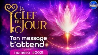 CLEF DU JOUR #0021 🔮 Mini guidance - Messages intemporels🔮  #voyance #message #quotidien