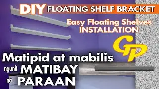 EASY FLOATING SHELVES INSTALLATION | DIY FLOATING SHELF BRACKET | Simple at Madaling pagkabit