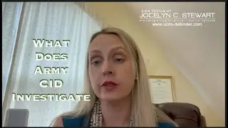 What Does Army CID Investigate - Law Office of Jocelyn C. Stewart