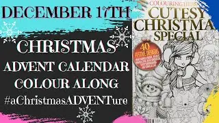 DAILY COLOUR ALONG | DAY 17 CHRISTMAS ADVENT CALENDAR FROM COLOURING HEAVEN CUTESY CHRISTMAS SPECIAL