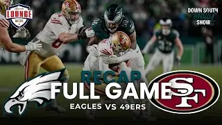 FULL GAME RECAP & SEASON FINALE: 49ers End the Eagles Season | Down South Philly Show