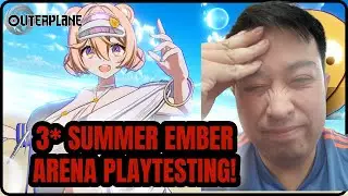 3-star Summer Ember Arena Playtesting! She is Thrash? [Outerplane]