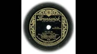 I'LL GET BY (AS LONG AS I HAVE YOU) - Ben Bernie And His Hotel Roosevelt Orchestra