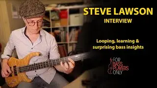 Steve Lawson: Surprising truths on looping, learning, and bass