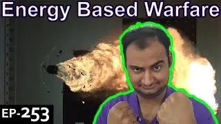 Energy Based Warfare Explained {Future Friday Ep253}