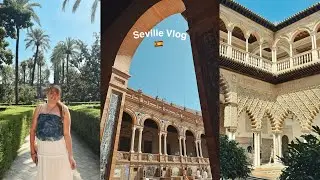 SEVILLE VLOG 🇪🇸 | A long weekend in Seville - Girls trip