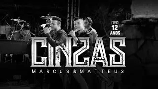 Marcos e Matteus - Cinzas l DVD 12 Anos de História