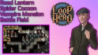 Loop Hero, Road Lantern, Spider Cocoon, Vampire Mansion, Battle Field