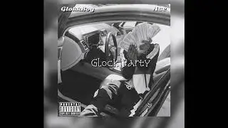 GlokkBoy Ace - Glock Party (Official Audio)