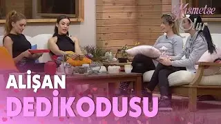 Kızlardan Alişan Dedikodusu! - Kısmetse Olur 359. Bölüm