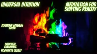 Meditation for Shifting Reality Universal Intuition Hogwarts Subliminal