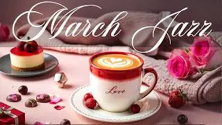 Relaxing Valentine Coffee Jazz ☕ Sweet Café Ambience & Soft Bossa Nova for Love Mood