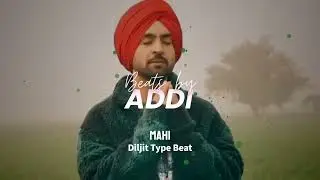 [FREE FOR PROFIT] Diljit Dosanjh Type Beat 'Mahi' | Punjabi Pop Instrumental 2025 | B major 90BPM