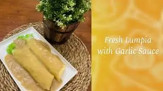 Special Fresh Lumpia with Garlic Sauce