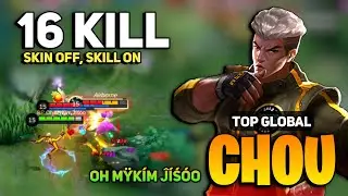 16 KILL! Chou Offlane Monster [ Top Global Chou Best Build ] Oh M&yuml;K&iacute;m Ĵ&iacute;ś&oacute;o - Mobile Legends