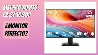 RESE&Ntilde;A (2026) : MSI Pro MP275 E2 27 1080p. DETALLES