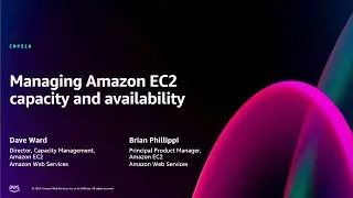 AWS re:Invent 2024 - Managing Amazon EC2 capacity and availability (CMP319)