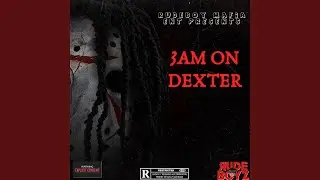 3am On Dexter