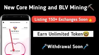 🔥New Core Mining and BLV Mining Tamil ||Listing 150+ Exchanges Soon ||Join Fast and Mine👍Immediately
