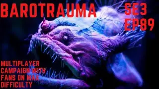 Barotrauma Multiplayer Depth Carges ARE DANGEROUS #89