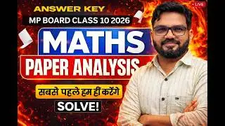 MP Board Class 10 Maths Paper Analysis 2026 🔥 | Answer Key + Full Solution | MP Board Maths Exam