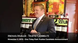 Michael Mueller - Trustee Candidate for Tinley Park