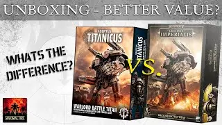 Распаковка Warlord Titan: Legions Imperialis против Adeptus Titanicus &mdash; в чем разница?