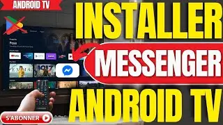 Comment Installer Messenger Sur Android TV Sans Play Store (Tutoriel 2026)