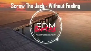 [DUBSTEP] Screw The Jack - Without Feeling