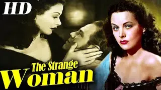 The Strange Woman I Hollywood Action Movie I Edgar G  Ulmer,Hedy Lamarr, Cine classic show 2024