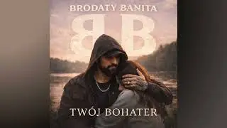Brodaty Banita - Tw&oacute;j Bohater