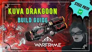 Warframe | Kuva Drakgoon Build Guide