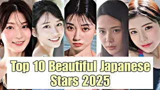 Top 10 Beautiful Japanese ∆/ Stars 2025