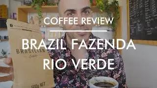 Coffee Review: Brazil Fazenda Rio Verde