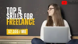 Unveiling the Top 5 High-Demand Skills | Freelancing Skills 2023