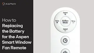 How to Replace Battery for the Aspen Smart Window Fan Remote