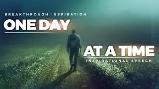 One Day At A Time, Make Your Time Count || Best Inspiration Video