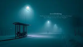lost in thought | winter night dark ambient escape
