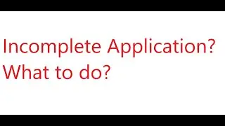 Still Incomplete ERAS application? What to do next?