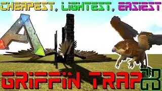 ЛУЧШАЯ ловушка для грифона в ARK Survival Evolved &mdash; САМАЯ ДЕШЁВАЯ И ЛЕГКАЯ
