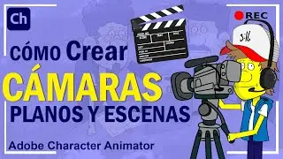 C&oacute;mo Crear C&aacute;maras y Escenas en | Adobe Character Animator