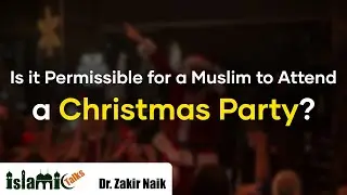 Is it Permissible for a Muslim to Attend a Christmas Party?
