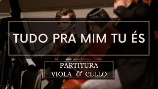 Tudo Pra Mim Tu &Eacute;s - Partitura Viola e Violoncelo