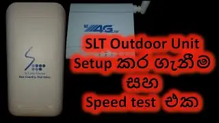 SLT Outdoor Unit Setup කර ගැනීම සහ Speed test  එක
