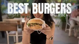 Best Burgers in Kochi 🍔 Top 4 Burger Places to Try in Kochi 2025 | 