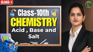 Class 10 Chemistry | Acid, Base and Salt | Class-1 | CBSE & UP Board 2026