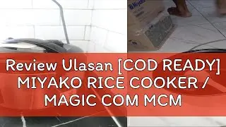 Review Ulasan [COD READY] MIYAKO RICE COOKER / MAGIC COM MCM528 / MCM 528 / MCM-528 (1,8 LITER) GAR